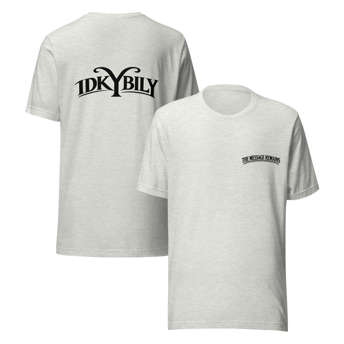 IDKYBILY Unisex T-Shirt