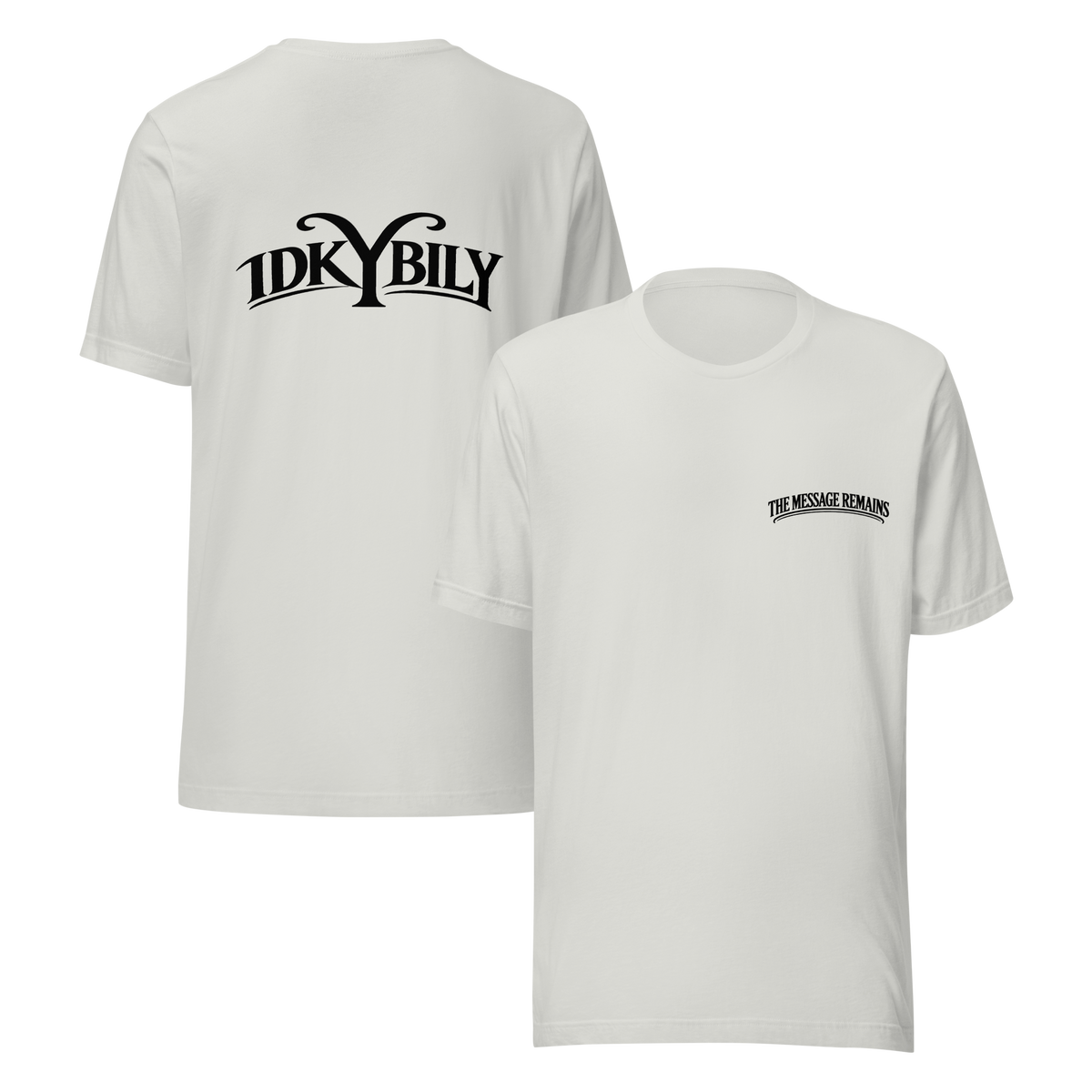IDKYBILY Unisex T-Shirt