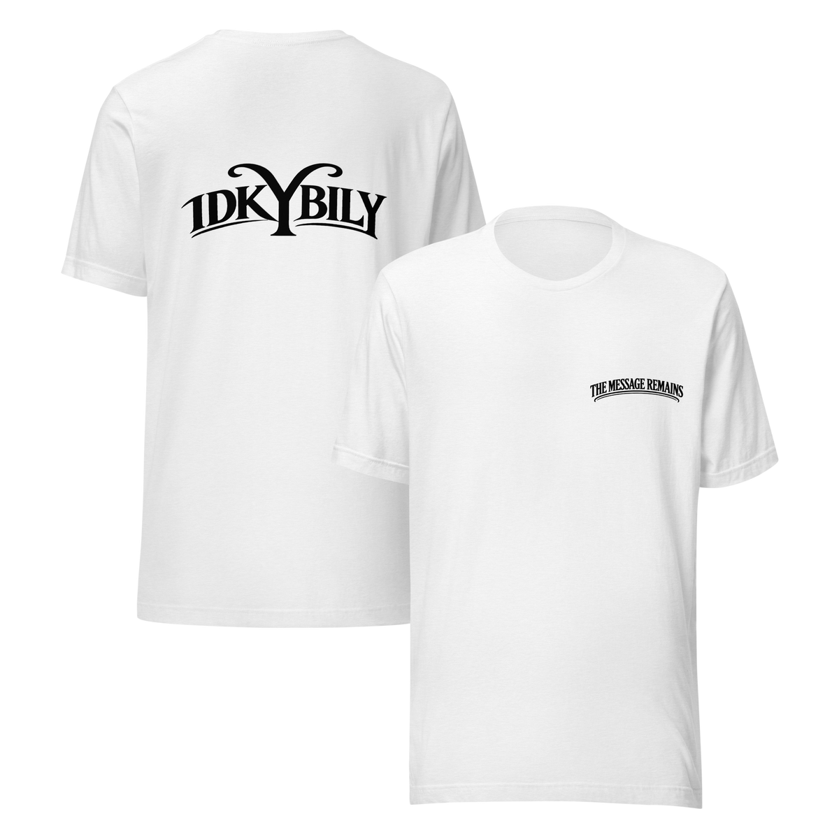 IDKYBILY Unisex T-Shirt